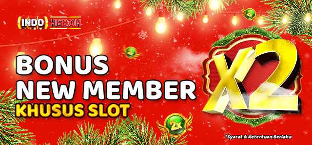 BONUS NEW MEMBER SLOT 25%x2